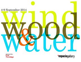 Wind, Wood and Water - Espacio Gallery