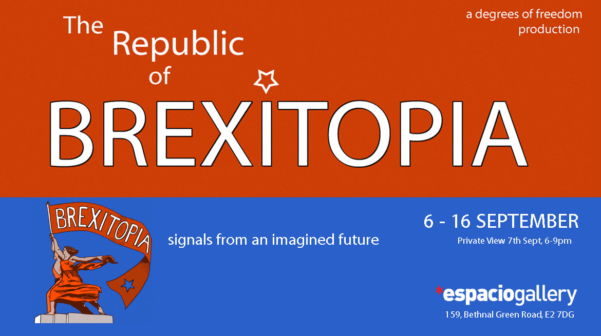 The Republic of Brexitopia - Espacio Gallery
